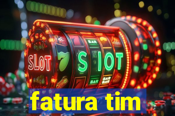 fatura tim